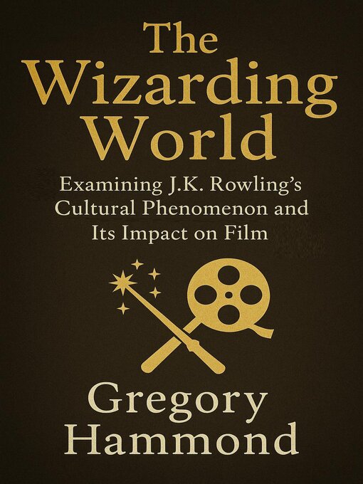 Title details for The Wizarding World by Gregory Hammond - Available